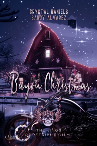 Crystal Daniels, Sandy Alvarez: Kings of Retribution MC: Bayou Christmas (Louisiana Chapter)