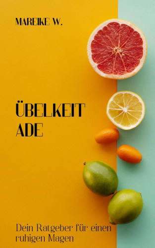 Mareike W.: Übelkeit ade