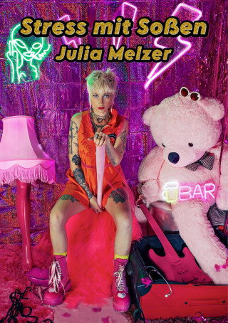 Julia Melzer: Stress mit Soßen