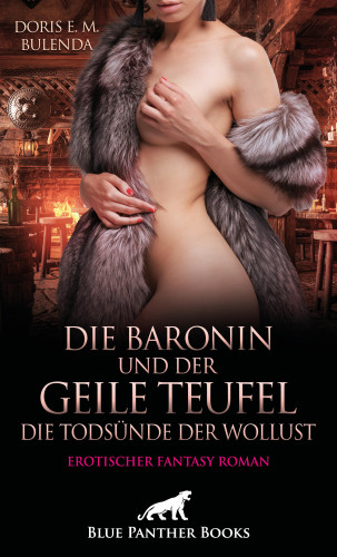 Doris E. M. Bulenda: Die Baronin und der geile Teufel - Die Todsünde der Wollust | Erotischer Fantasy Roman