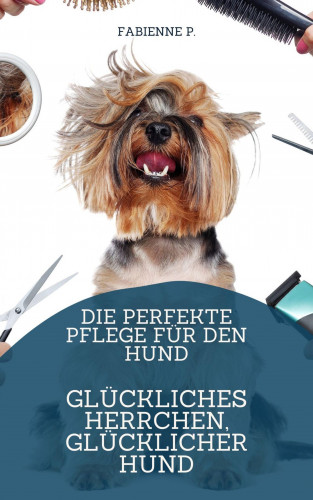 Fabienne P.: Pflege für den Hund