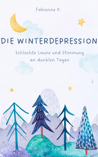 Fabienne P.: Die Winterdepression