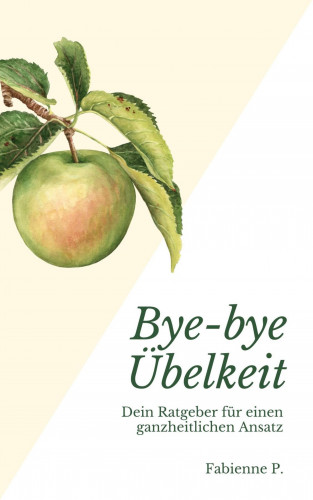 Fabienne P.: Bye-bye Übelkeit