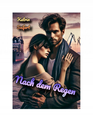 Katrin Seifert: Nach dem Regen