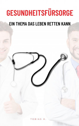 Tobias Hopfmüller: Gesundheitsfürsorge - ein Thema das Leben retten kann