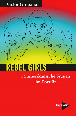 Victor Grossman: Rebel Girls
