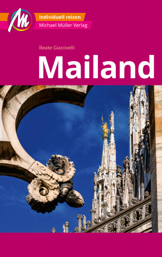 Beate Giacovelli: MICHAEL MÜLLER REISEFÜHRER Mailand MM-City