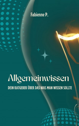 Fabienne P.: Allgemeinwissen