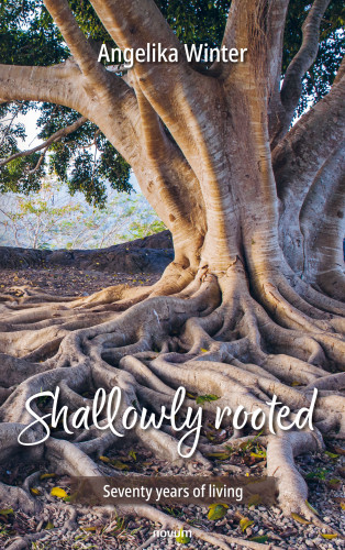 Angelika Winter: Shallowly rooted