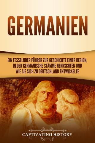 Captivating History: Germanien