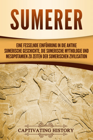 Captivating History: Sumerer