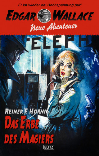 Reiner F. Hornig: Edgar Wallace - Neue Abenteuer 09: Das Erbe des Magiers