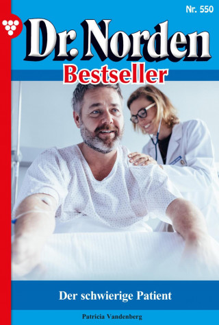Patricia Vandenberg: Der schwierige Patient