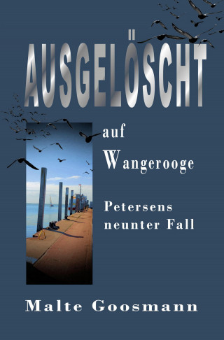Malte Goosmann: Ausgelöscht auf Wangerooge