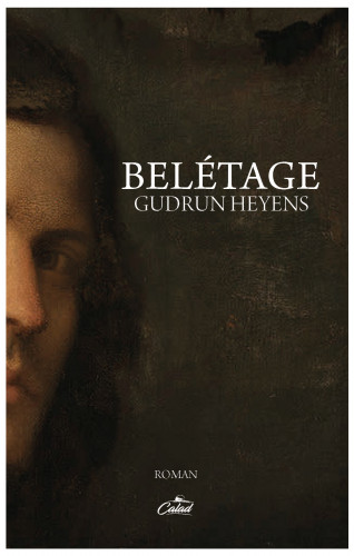 Gudrun Heyens: BELÉTAGE