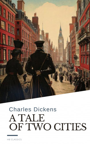 Charles Dickens, HB Classics: A Tale of Two Cities