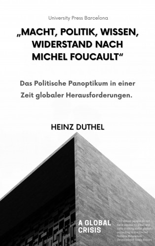 Heinz Duthel: "Macht, Politik, Wissen, Widerstand nach Michel Foucault"