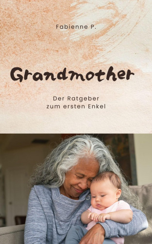 Fabienne P.: Grandmother