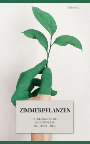 Tobias Hopfmüller: Zimmerpflanzen