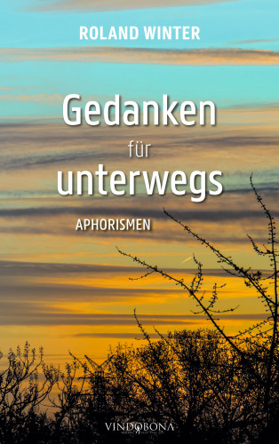 Roland Winter: Gedanken für unterwegs