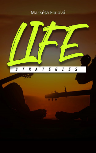 Markéta Fialová: Life strategies