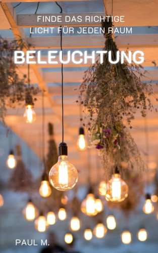 Paul M.: Beleuchtung