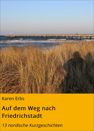 Karen Erbs: Auf dem Weg nach Friedrichstadt