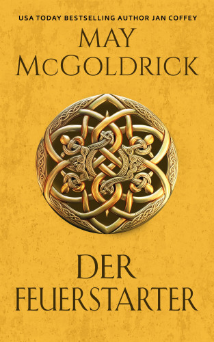 May McGoldrick, Jan Coffey: Der Feuerstarter