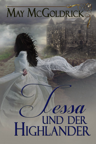 May McGoldrick, Jan Coffey: Tessa und der Highlander