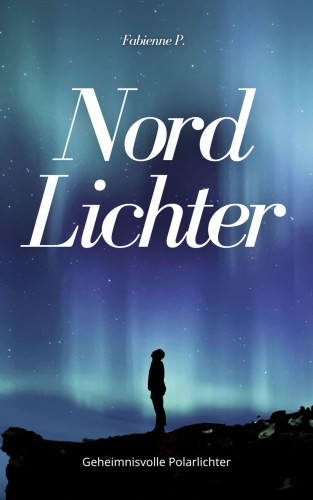 Fabienne P.: Nordlichter