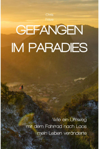 Chris Fritze: Gefangen im Paradies