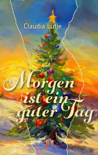 Claudia Lütje: Morgen ist ein guter Tag