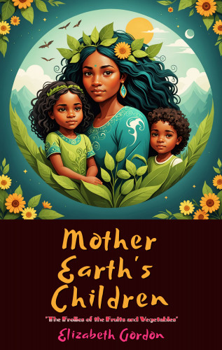 Elizabeth Gordon: Mother Earth's Children