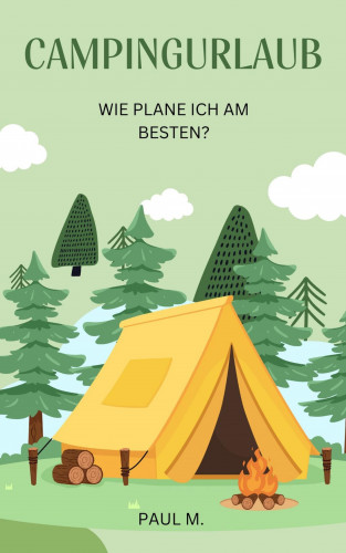 Paul M.: Campingurlaub