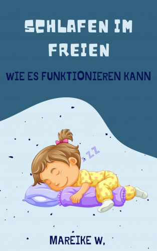 Mareike W.: Schlafen im Freien