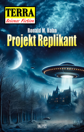 Ronald M. Hahn: Terra - Science Fiction 13: Projekt Replikant