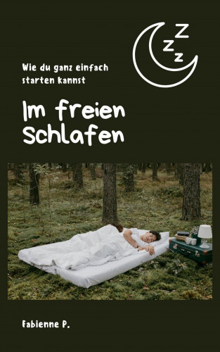 Fabienne P.: Im freien schlafen