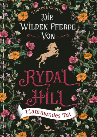 Theresa Czerny: Die wilden Pferde von Rydal Hill - Flammendes Tal, Bd. 3