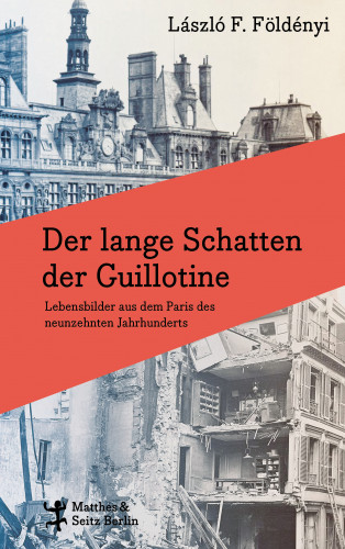 László F. Földényi: Der lange Schatten der Guillotine