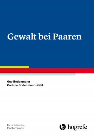 Guy Bodenmann, Corinne Bodenmann-Kehl: Gewalt bei Paaren