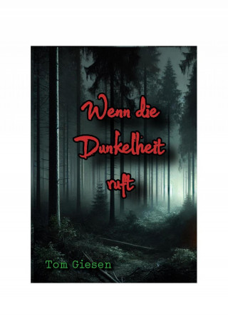 Tom Giesen: Wenn die Dunkelheit ruft