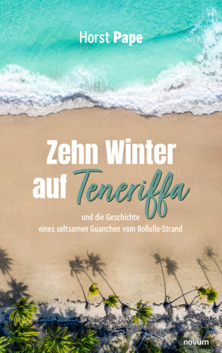 Horst Pape: Zehn Winter auf Teneriffa