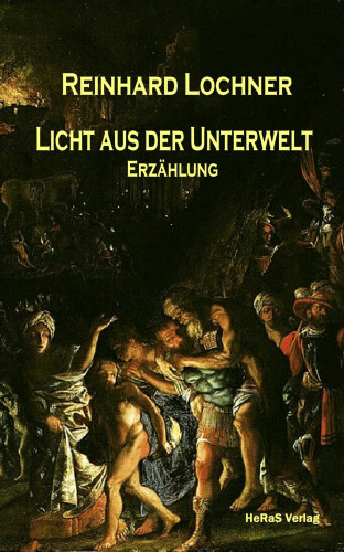 Reinhard Lochner: Licht aus der Unterwelt