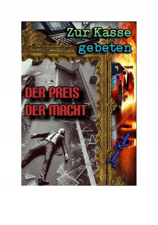Jonas Kaden: Zur Kasse gebeten: Der Preis der Macht