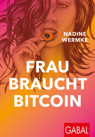 Nadine Wermke: Frau braucht Bitcoin
