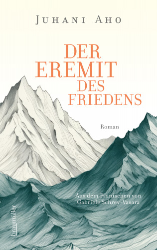 Juhani Aho: Der Eremit des Friedens