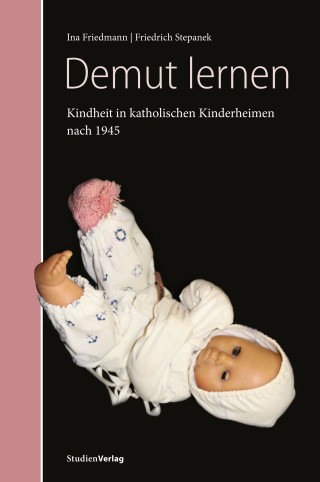 Ina Friedmann, Friedrich Stepanek: Demut lernen