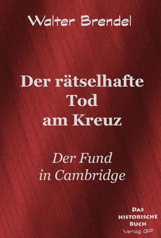 Walter Brendel: Der rätselhafte Tod am Kreuz