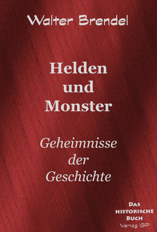 Walter Brendel: Helden und Monster