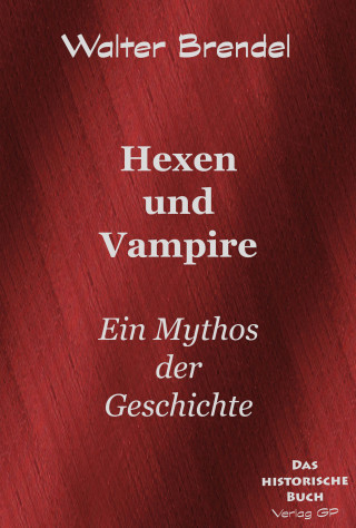 Walter Brendel: Hexen und Vampire